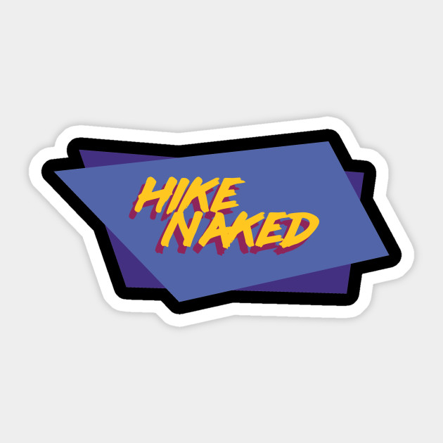 hike naked sticker Sex play hookup
